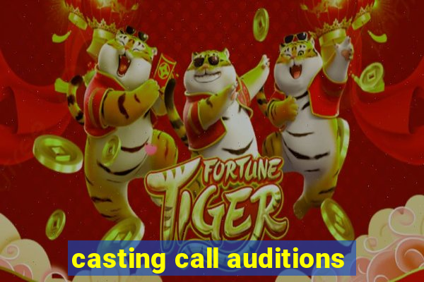 casting call auditions